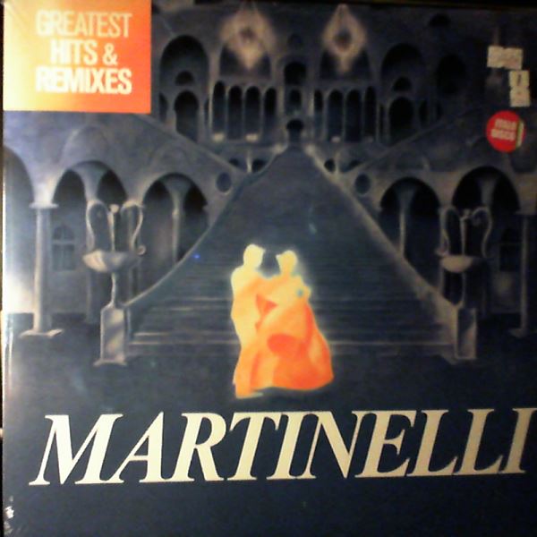 Martinelli — Greatest Hits & Remixes