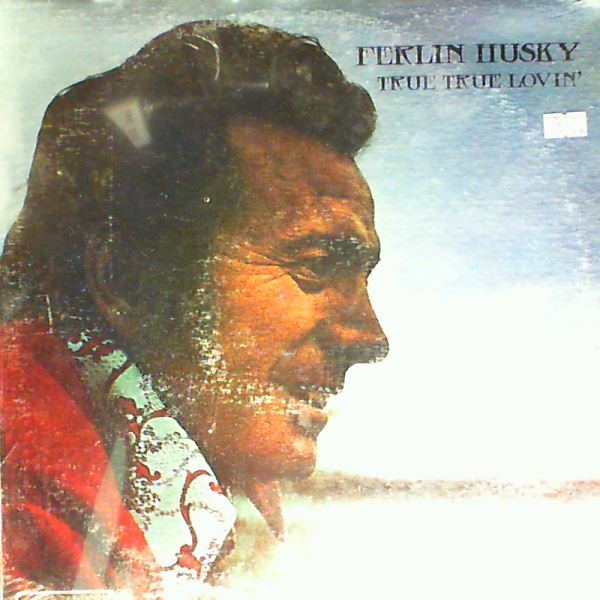 Husky Ferlin — True True Lovin'