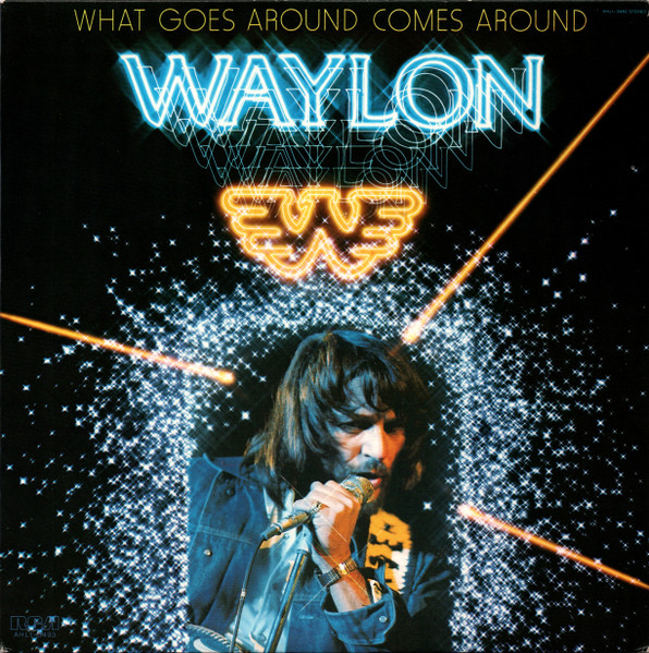 Jennings Waylon — What Goes Around Comes Around