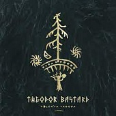 Theodor Bastard — Volchya Yagoda