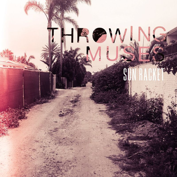 Throwing Muses — Sun Racket