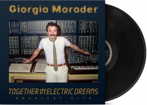 Giorgio Moroder — Together In Electric Dreams - Greatest Hits