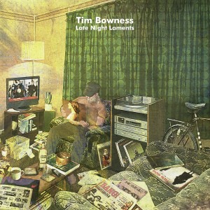 Tim Bowness — Late Night Laments