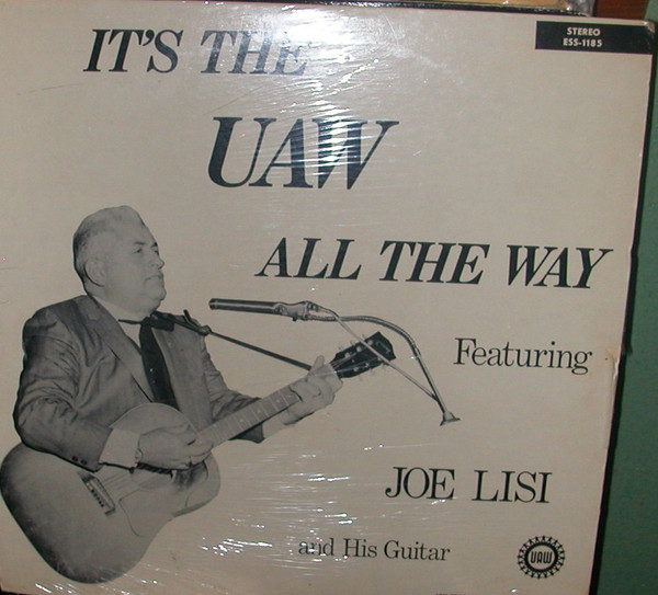 Joe Lisi — It's The UAW All The Way