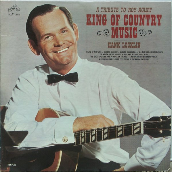 Locklin Hank — A Tribute To Roy Acuff: King Of Country Music