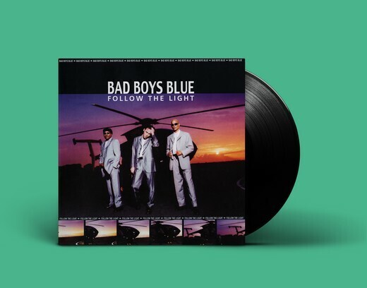 Bad Boys Blue — Follow The Light