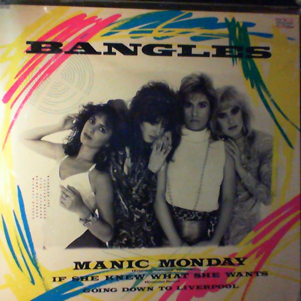 Bangles — Manic Monday / If She Knew What She Wants / Going Down To Liverpool