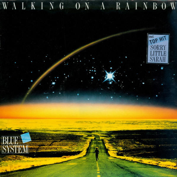 Blue System — Walking On A Rainbow