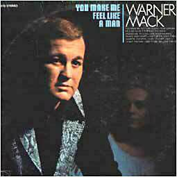 Warner Mack — You Make Me Feel Like A Man