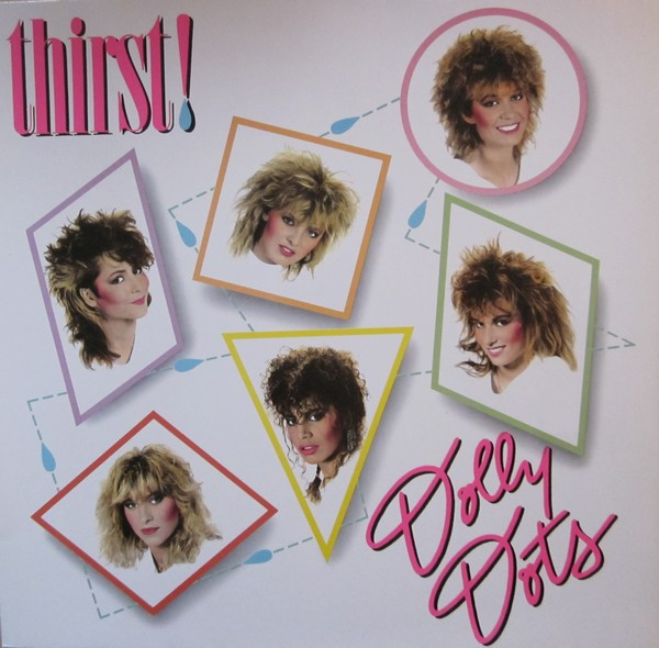 Dolly Dots — Thirst!