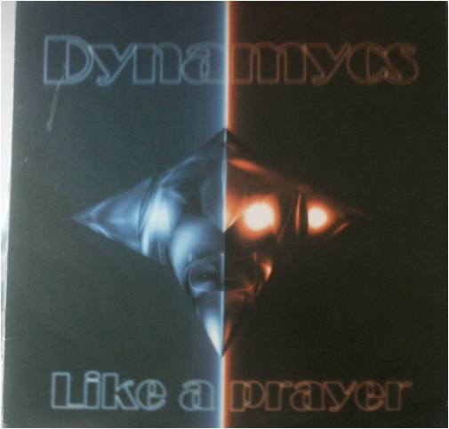 Dynamycs (Madonna cover version) — Like A Prayer (Madonna cover version)