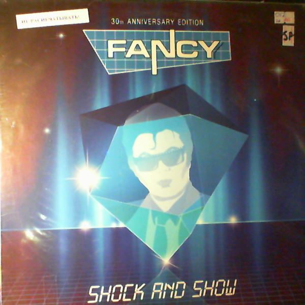 Fancy — Shock And Show (30th Anniversary Edition)