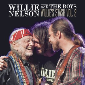 Willie Nelson — Willie Nelson And The Boys - Willie's Stash Vol. 2