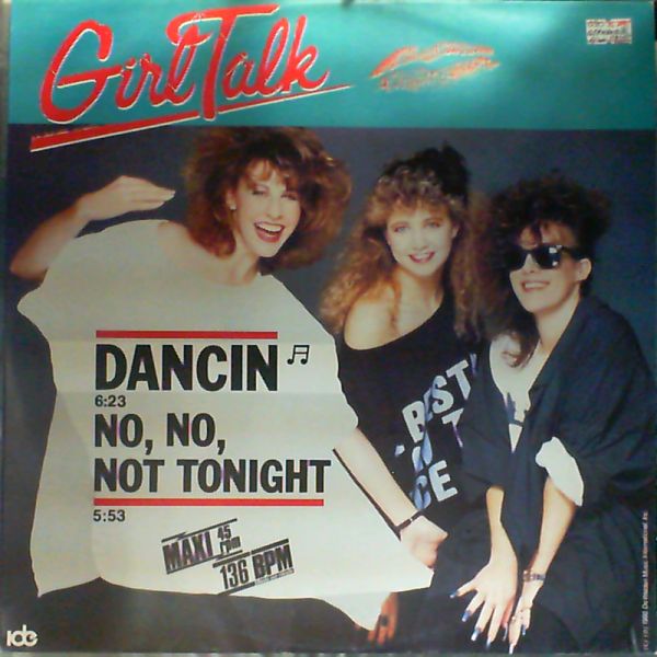 Girl Talk — Dancin`/No, no, not tonight
