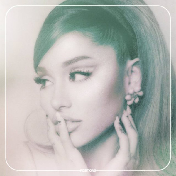 Ariana Grande — Positions