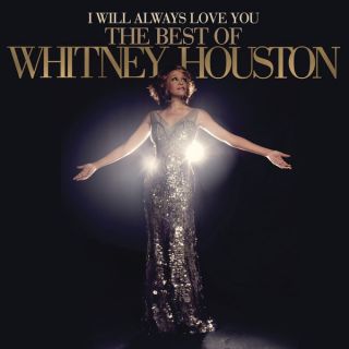 Whitney Houston — I Will Always Love You: The Best Of Whitney Houston