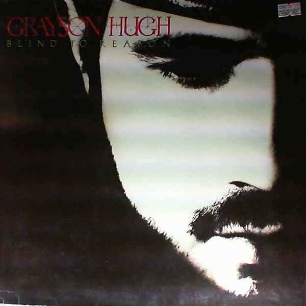 Hugh Grayson — Blind To Reason