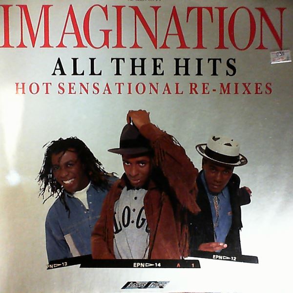 Imagination — All The Hits - Like It Is - Hot Sensational Re-Mixes