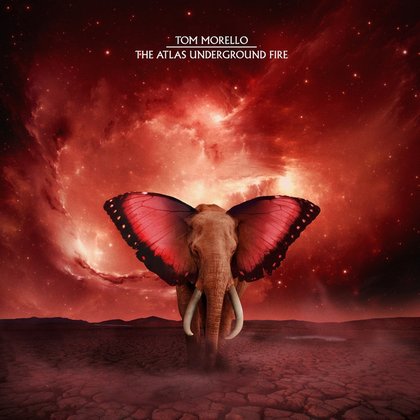 TOM MORELLO — The Atlas Underground Fire