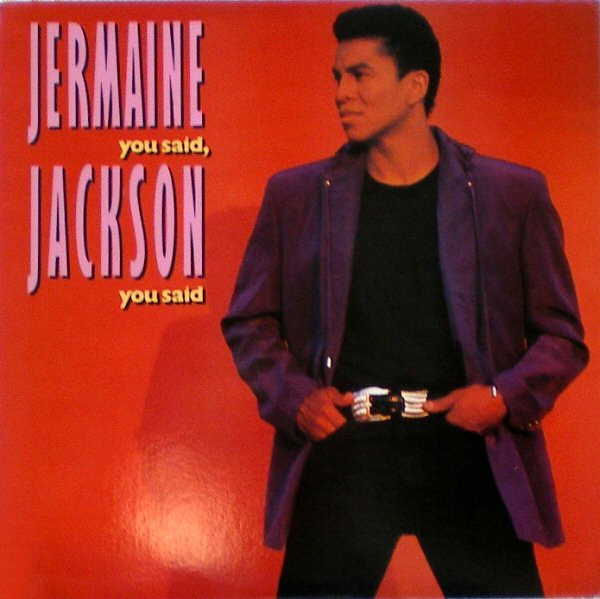 Jackson Jermaine — You said, you said