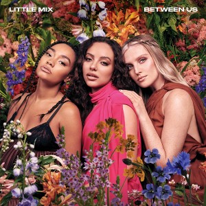 Little Mix — Between Us