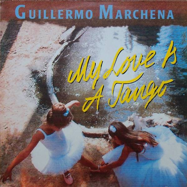 Marchena Guillermo — My Love Is A Tango