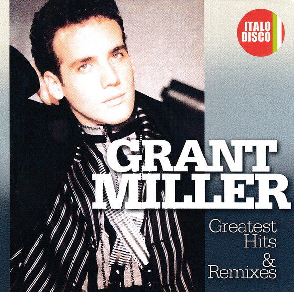 Miller Grant — Greatest Hits & Remixes