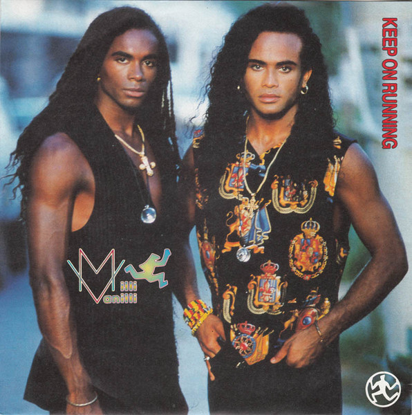 Milli Vanilli — Keep On Running