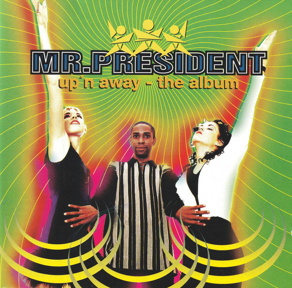 Mr.President — Up'n Away - The Album