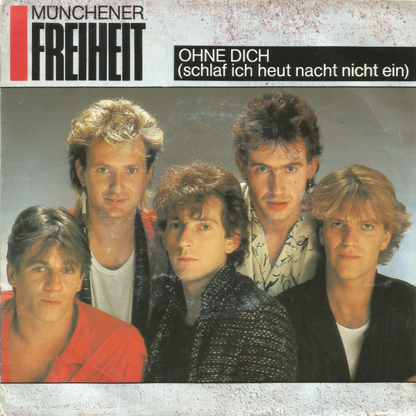 Munchener Freiheit — Ohne Dich (schlaf ich heut nacht nicht ein)