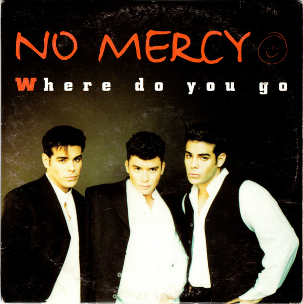 No Mercy — Where Do You Go