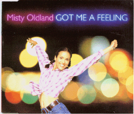 Oldland Misty — Got Me A Feeling