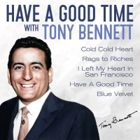 Tony Bennett — Have A Good Time