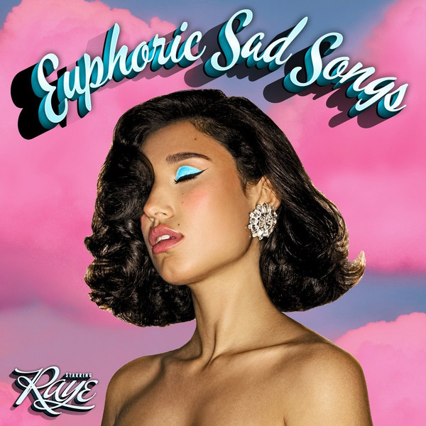 Raye — Euphoric Sad Songs