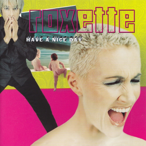 Roxette — Have A Nice Day