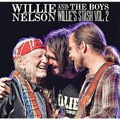 Nelson Willie — Willie And The Boys: Willie'S Stash Vol. 2