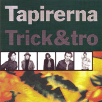 Tapirerna — Trick & Tro