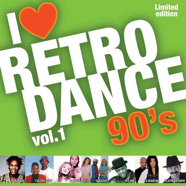 Various — I Love Retro Dance 90's Vol. 1