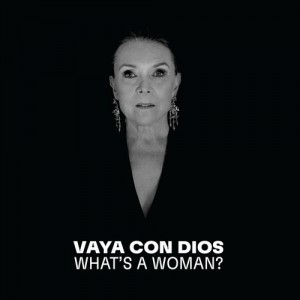 Vaya Con Dios — What's A Woman?