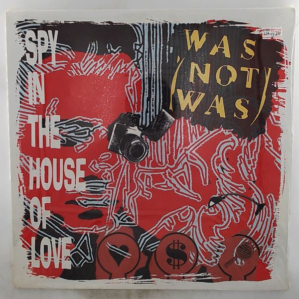 Was (Not Was) — Spy In The House Of Love / Dad I'm In Jail