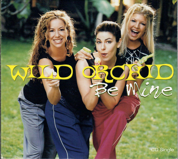 Wild Orchid — Be Mine