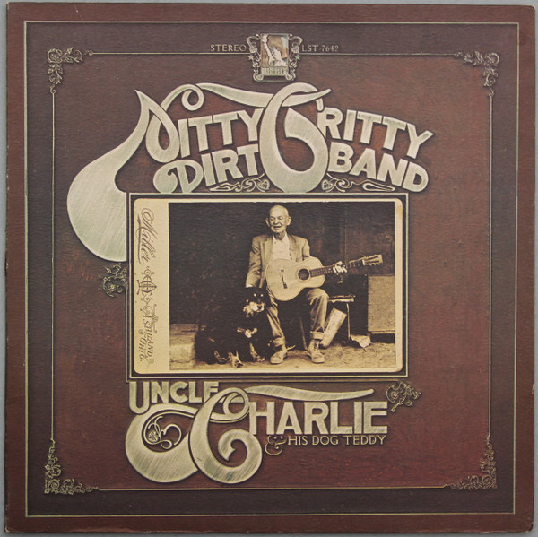 Nitty Gritty Dirt Band — Uncle Charlie & His Dog Teddy