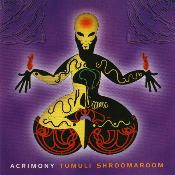 Acrimony — Tumuli Shroomaroom