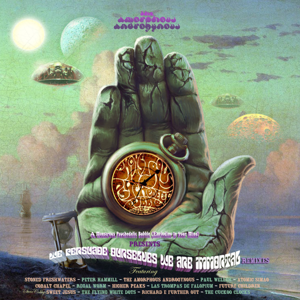 Amorphous Androgynous — We Persuade Ourselves We Are Immortal Remixes