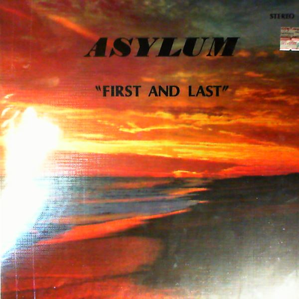 Asylum — First And Last