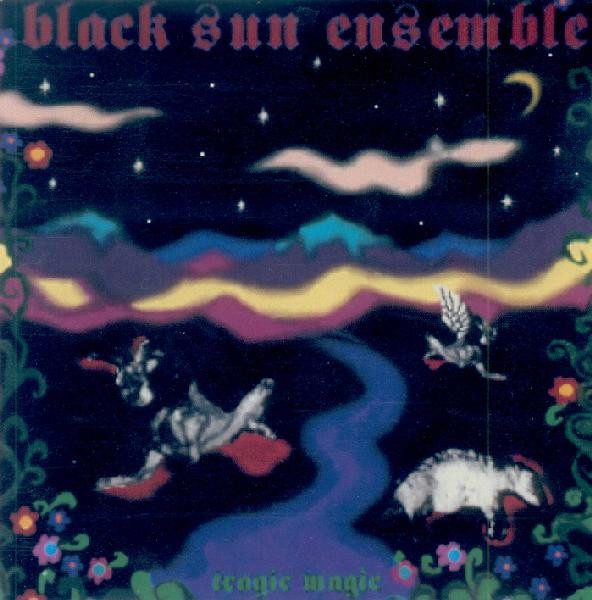 Black sun ensemble — Tragic magic