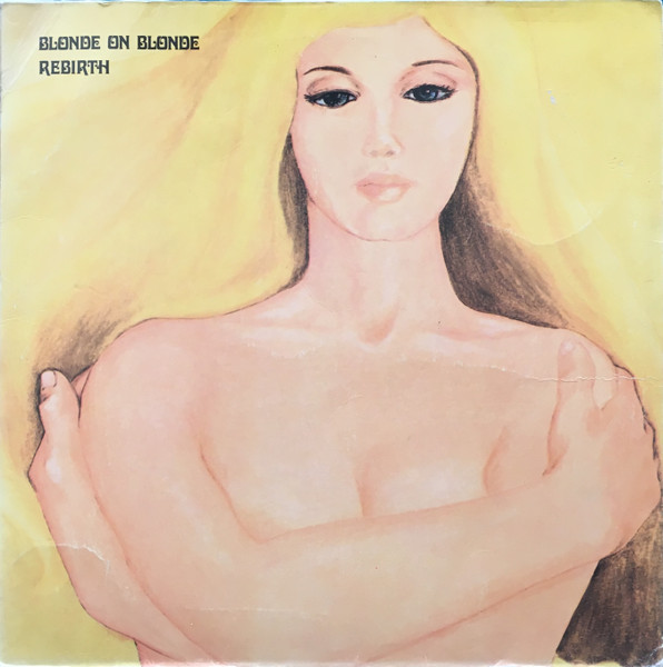 Blonde on Blonde — Rebirth