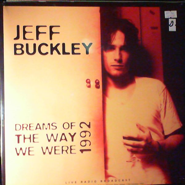 Buckley Jeff — Dreams Of The Way We Were 1992 (Live Radio Broadcast)