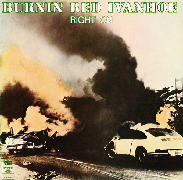 Burnin Red Ivanhoe — Right On