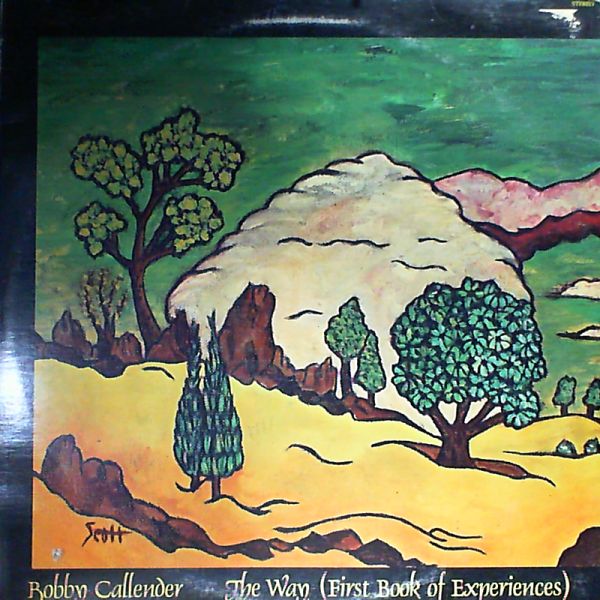 Callender Bobby — Way (First Book Of Experiences)